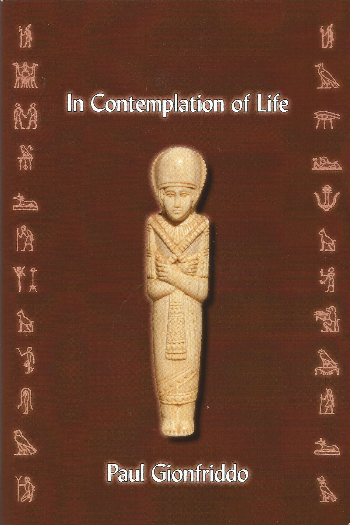 In Contemplation of Life / Paul Gionfriddo